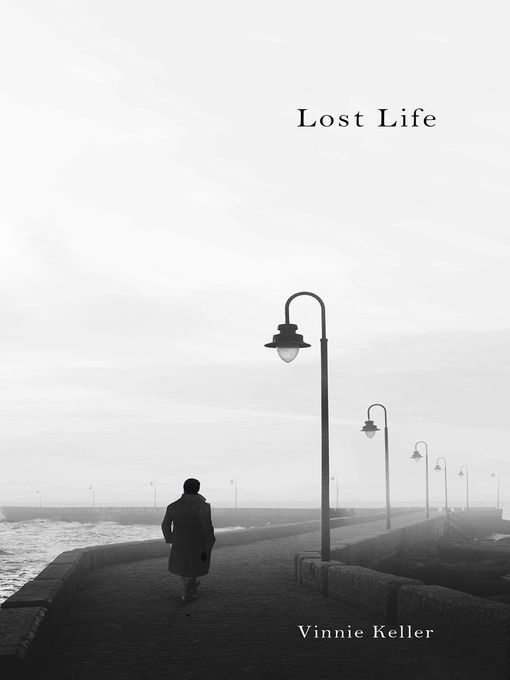 Title details for Lost Life by Vinnie Keller - Available